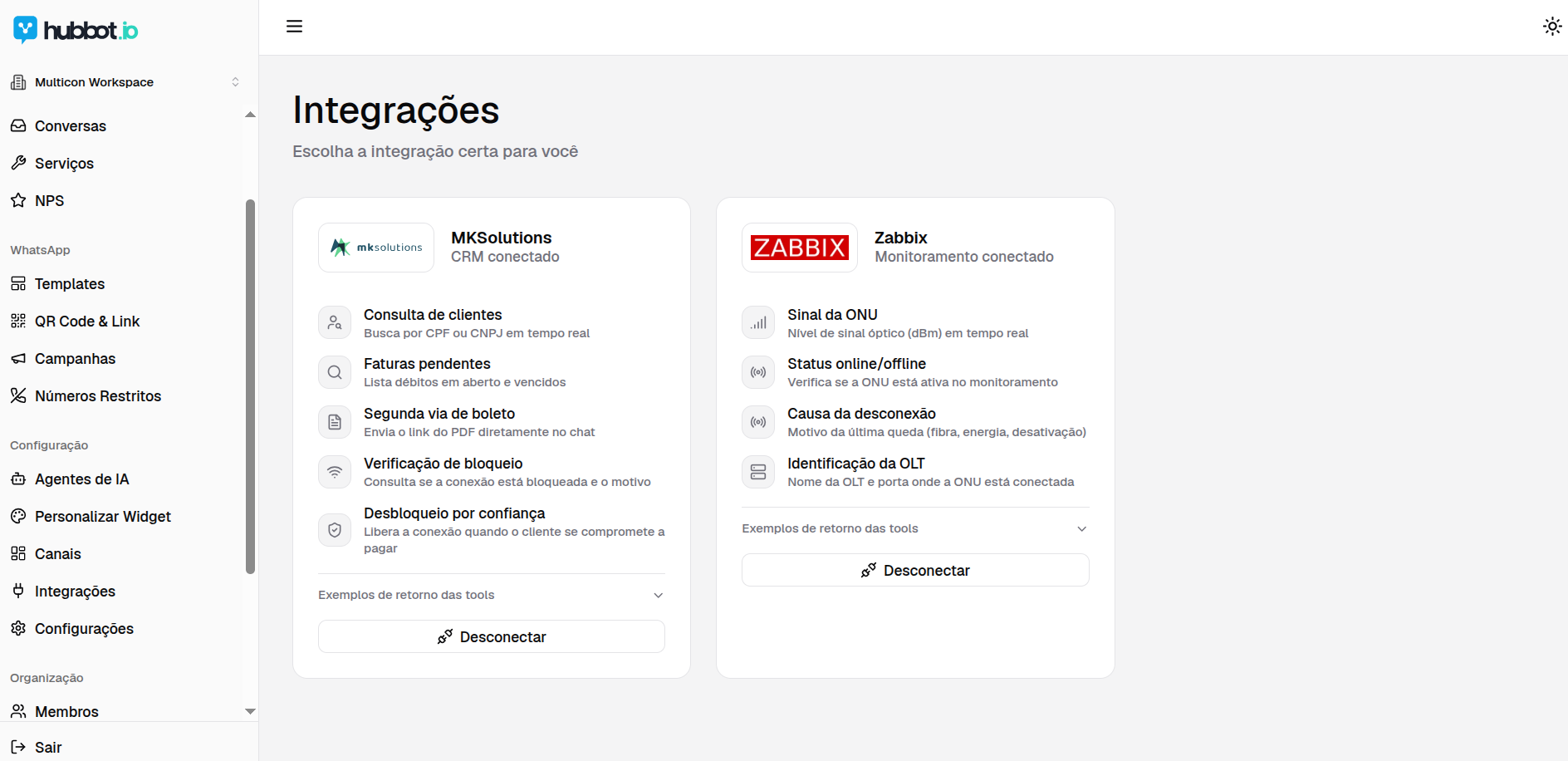 Integrações — Conecte CRM e monitoramento (MK Solutions, Zabbix) para consultas e ações automáticas.